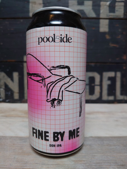 Poolside Fine By Me DDH IPA 44cl 